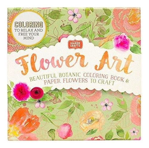 Flower Art: Beautiful Botanic Coloring Book & Paper Flowers To Craft, De Sin . Serie N/a, Vol. Volumen Unico. Editorial Parragon, Tapa Blanda, Edición 1 En Español