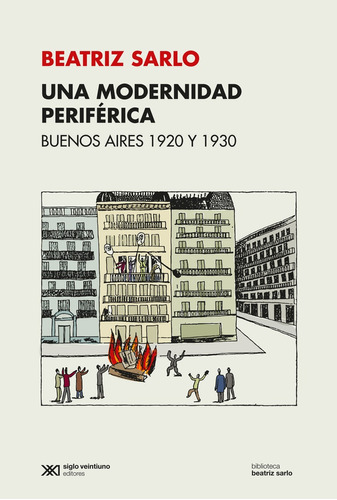 Una Modernidad Periferica  - Beatriz Sarlo