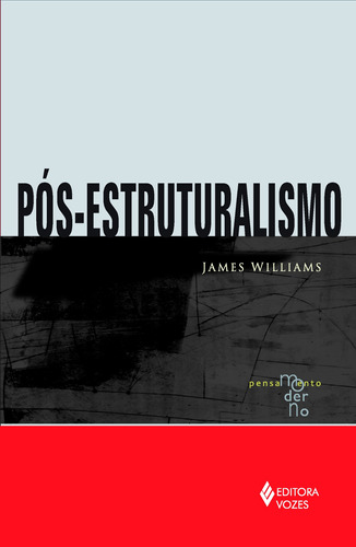 Pós-estruturalismo, de Williams, James. Editora Vozes Ltda., capa mole em português, 2013