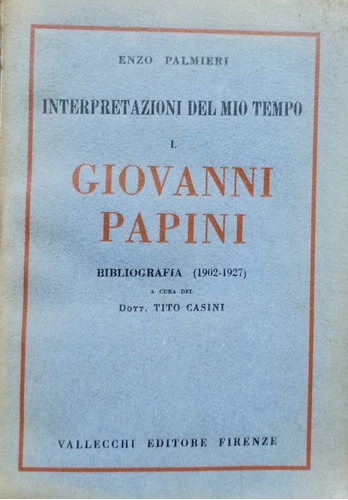 Interpretazioni Del Mio Tempo. Giovanni Papini. Tomo L. Palm