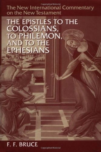 The Epistles To The Colossians, To Philemon, F F Bruce