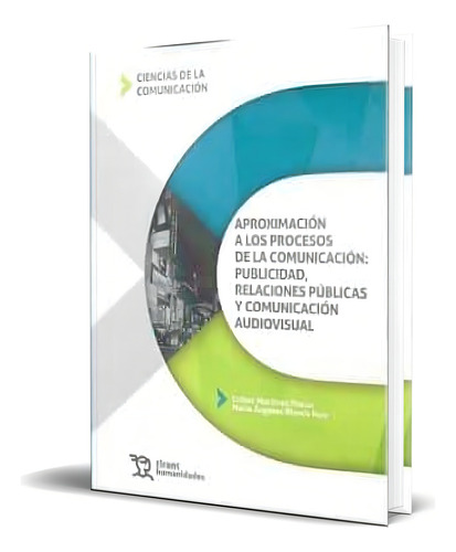 Aproximacion A Los Procesos De La Comunicacion, De Esther Martinez Pastor,mª Angeles Blanco Ruiz. Editorial Tirant Humanidades, Tapa Blanda En Español, 2022