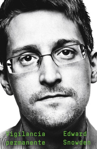 Vigilancia Permanente, De Snowden, Edward. Editorial Planeta, Tapa Dura En Español