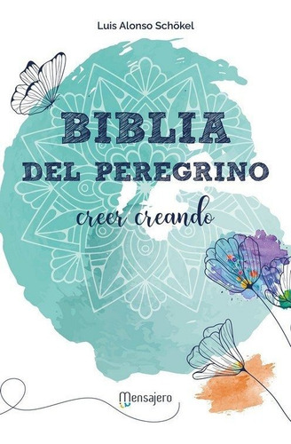 Libro Biblia Del Peregrino -creer Creando