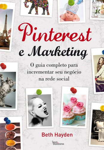 Pinterest e marketing, de Hayden, Beth. Editora Best Seller Ltda, capa mole em português, 2013