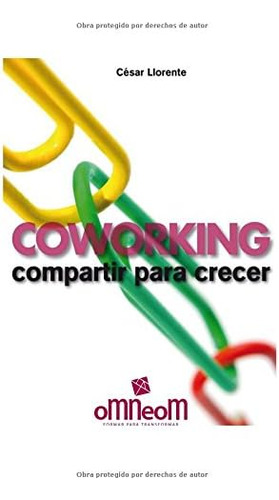 Libro: Coworking Compartir Para Crecer (spanish Edition)