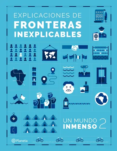 Explicaciones De Fronteras Inexplicables. Un Mundo Inmenso 2