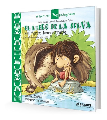 El Libro De La Selva Del Monte Impenetrable - A Leer Con Pictogramas, de Iannamico, Roberta. Editorial Albatros, tapa blanda en español, 2009