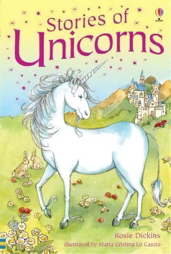 Stories Of Unicorns-usborne Young Reading 1 Gift Edition, De Dickins, Rosie. Editorial Usborne Publishing En Inglés, 2006