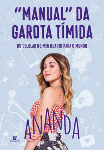 Manual Da Garota Tímida: Do Celular No Meu Quarto Para O Mundo, De Morais, Ananda. Editora Letramento, Capa Mole Em Português