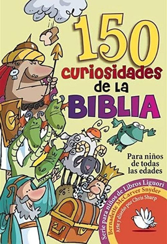 150 Curiosidades De La Biblia - Bernadette Mccarver Snyder