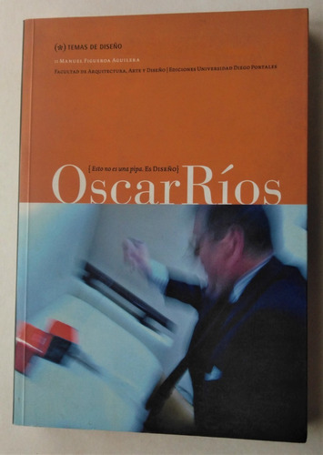 Oscar Rios. Esto No Es Una Pipa. Es Diseño