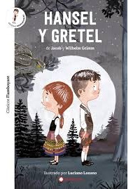 Hansel Y Gretel - Jacob Y Wilhelm Grimm