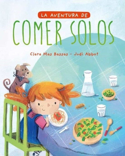 La Aventura De Comer Solos - Clara Mas Bassas - Judi Abbot