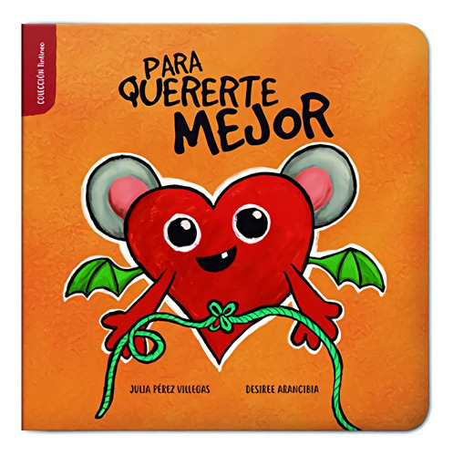 Libro: Para Quererte Mejor. Pérez Villegas, Julia. Tu Cuento