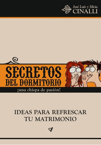 Secretos Del Dormitorio - José Luis Y Silvia Cinalli