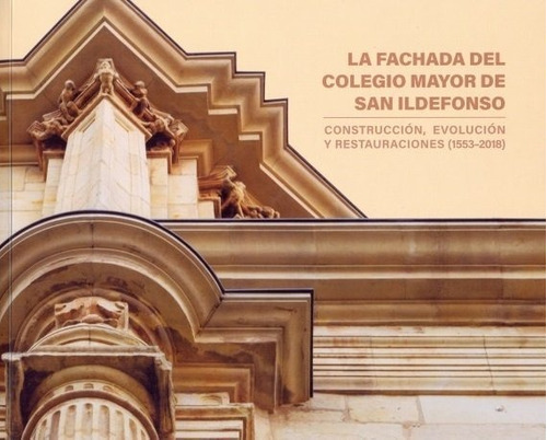 La Fachada Del Colegio Mayor De San Ildefonso, De Castejón Gonzalez, Pedro. Editorial Universidad De Alcalá, Tapa Blanda En Español