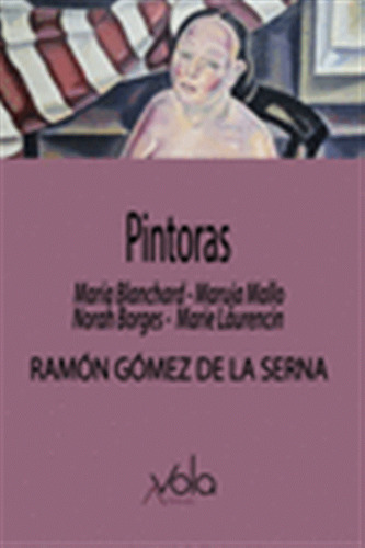 Pintoras - Gómez De La Serna, Ramón