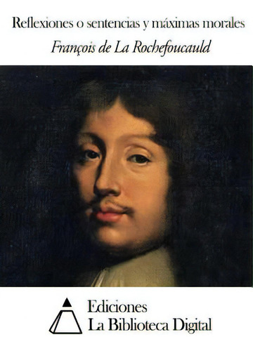 Reflexiones O Sentencias Y Mãâ¡ximas Morales, De Alvaro Y. Zereza, Narciso., Vol. 1. Editorial Createspace, Tapa Blanda En Español