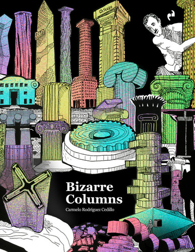 Bizarre Columns, De Rodriguez Cedillo, Carmelo. Editorial Ediciones Asimetricas, Tapa Blanda En Español