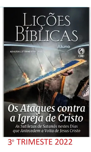 Revista Ebd 3° Trimestre 2022 Aluno: Os Ataques Contra A Igreja De Cristo, De Comentarista  José Gonçalves. Série Adulto Editora Cpad, Capa Mole, Edição 3 Trimestre 2022 Em Português