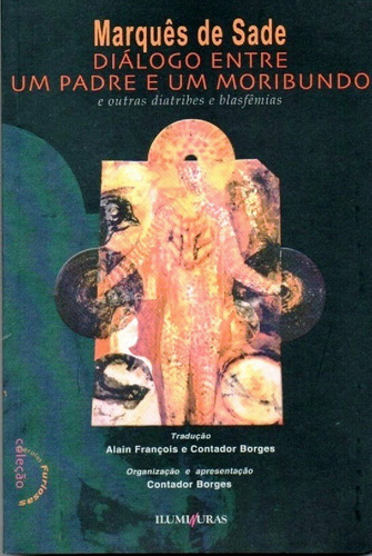 Livro Diálogo Entre Um Padre E Um Moribundo De Marquês Sade