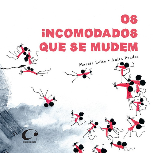 Os incomodados que se mudem, de Leite, Márcia. Editora Pulo do Gato LTDA, capa mole em português, 2014