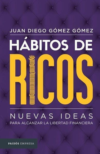 Libro : Habitos De Ricos Nuevas Ideas Para Alcanzar La...