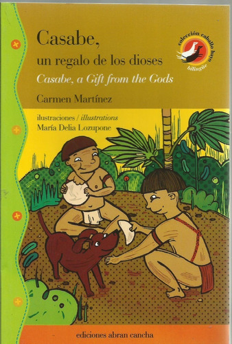 Casabe, Un Regalo De Los Dioses  Carmen Martinez