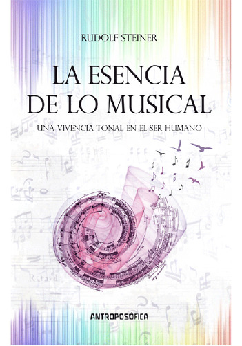 La Esencia De Lo Musical - Rudolf Steiner