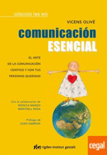 Comunicacion Esencial- El Arte De La Comunicacion Contigo Y