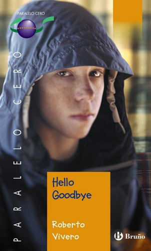 Hello Goodbye, De Vivero Rodríguez, Roberto. Editorial Bruño, Tapa Blanda En Español
