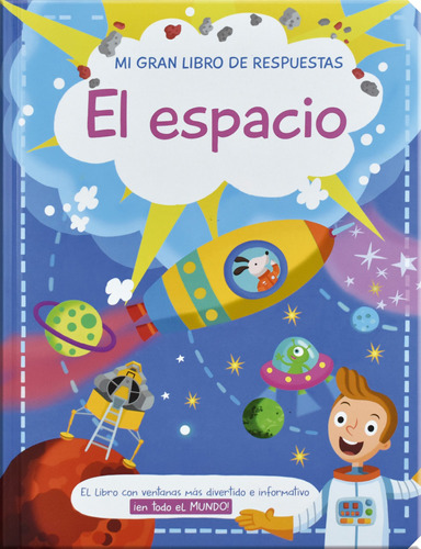 Mi Gran Libro De Respuestas: El Espacio, de Varios autores. Editorial Jo Dupre Bvba (Yoyo Books), tapa dura en español, 2020