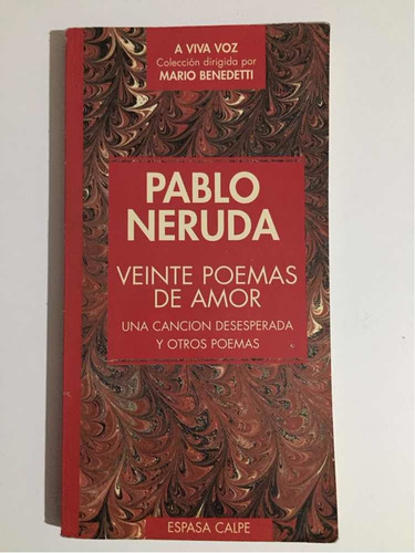 Pablo Neruda. 20 Poemas De Amor. A Viva Voz Mario Benedetti