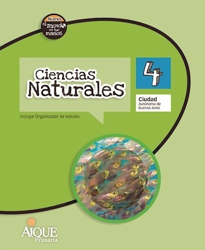 Ciencias Naturales 4 Aique Ciudad Nuevo El Mundo En Tus Man