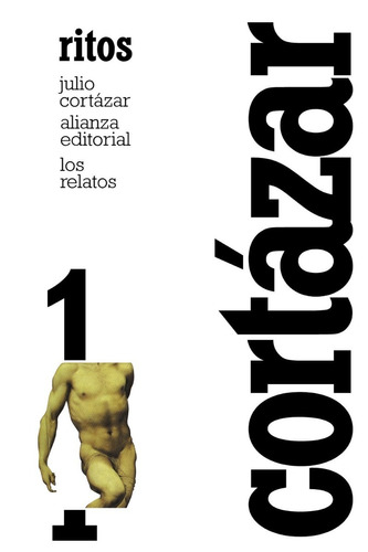 Los Relatos 1: Ritos Julio Cortázar (alianza Ed.) Nuevo