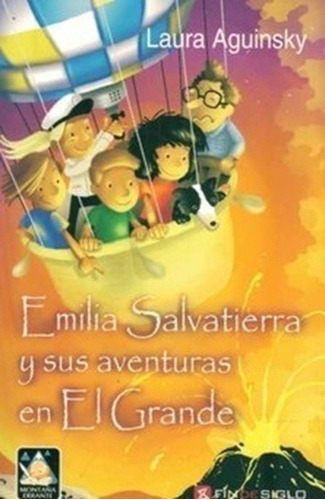 Emilia Salvatierra Y Sus Aventuras En El Grande   Aguinsky 