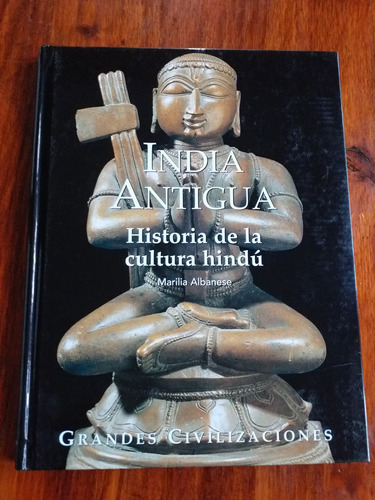 India Antigua - Grandes Civilizaciones - Edit. Folio