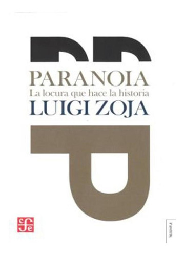 Paranoia La Locura Que Hace Historia