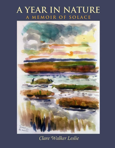 Libro: A Year In Nature: A Memoir Of Solace