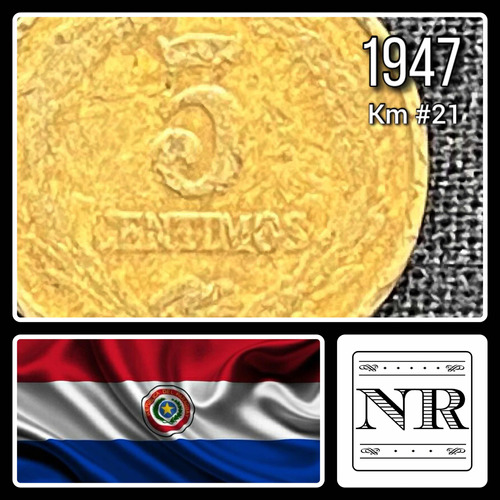 Paraguay - 5 Céntimos - Año 1947 - Km #21 - León + Gorro