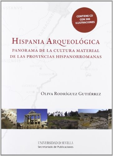 Hispania Arqueológica: Panorama De La Cultura Material De La