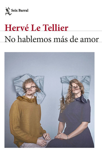 No Hablemos Mas De Amor - Le Tellier - Seix Barral - Libro