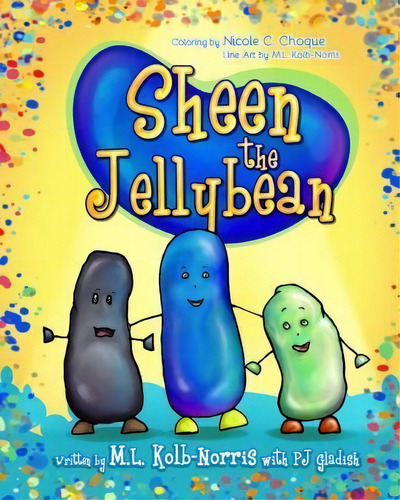 Sheen The Jellybean, De Pj Gladish. Editorial Createspace Independent Publishing Platform, Tapa Blanda En Inglés