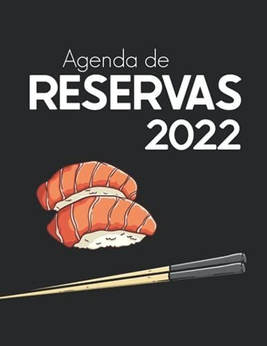 Agenda De Reservas 2022 Libro De Reservas Con Fecha, De Sobremesas, Alejan. Editorial Independently Published En Español