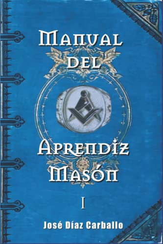 Manual Del Aprendiz Mason : Manual De Masoneria Simbolica 1e