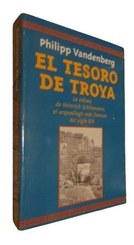 Philip Vandenberg. El Tesoro De Troya. Odisea De Schlie&-.