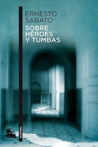 Libro Sobre Héroes Y Tumbas  De Ernesto Sabato  Austral