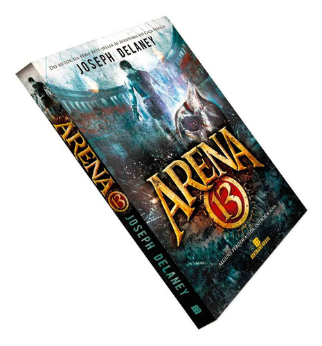 Livro Arena 13 de Delaney Joseph vol 1 Editora Bertrand Brasil Capa Mole em Português 2016