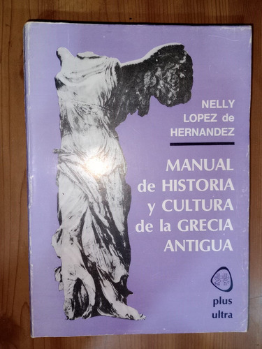 Manual Historia Y Cultura De Grecia Antigua Nelly López 